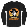 Im Your Huckleberry Longsleeve Tee Unisex