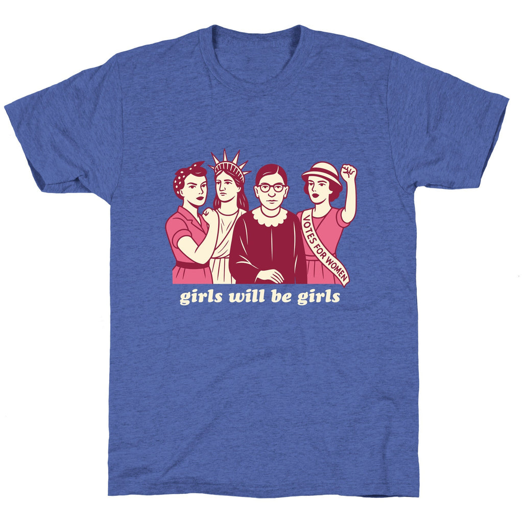 Girls Will Be Girls Fourth of July Unisex Triblend Tee Unisex