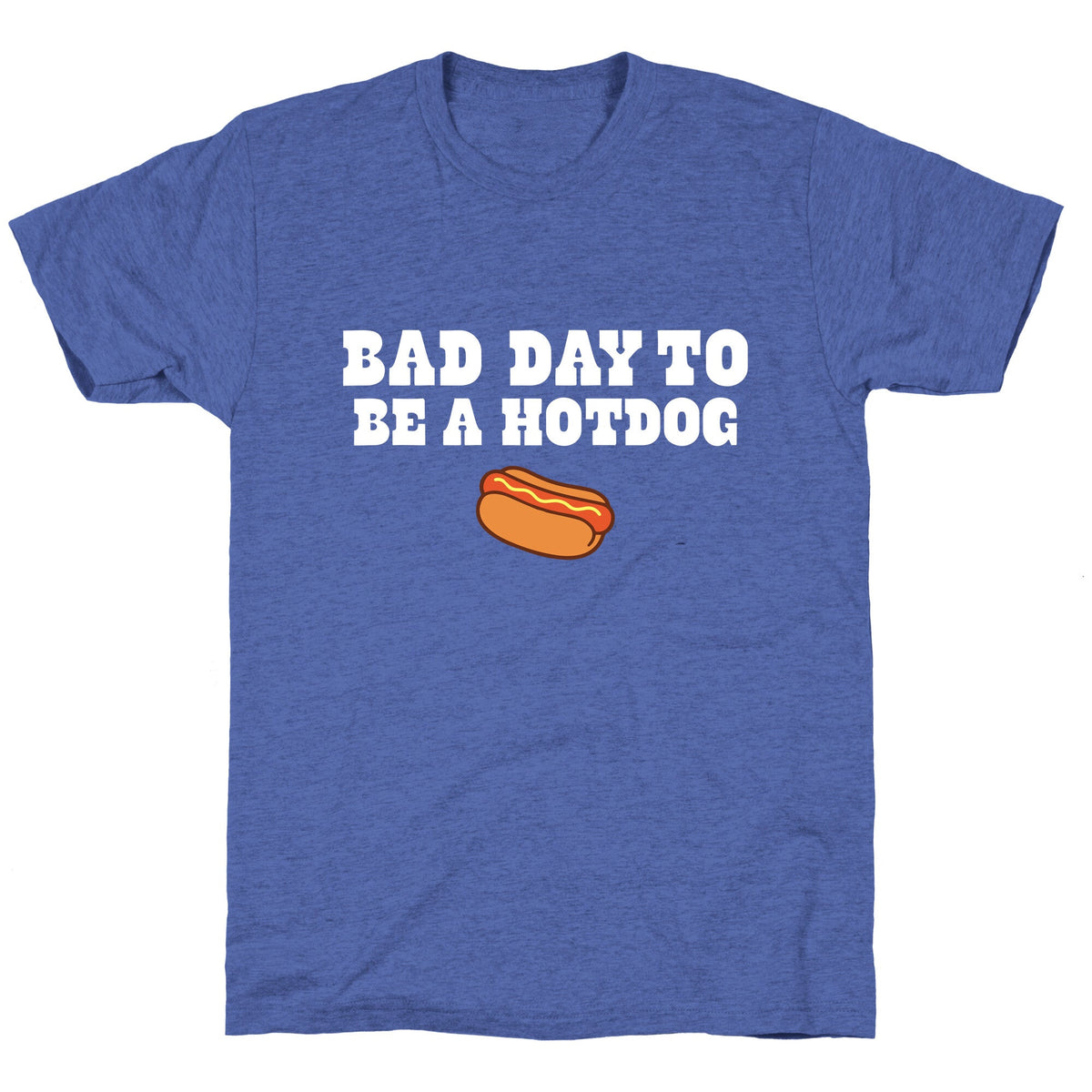 Bad Day to Be a Hot Dog Unisex Triblend Tee Unisex