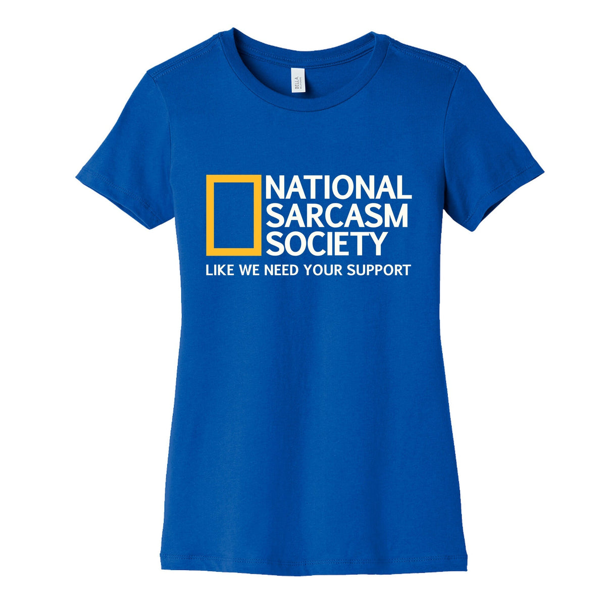National Sarcasm Society Womens Cotton Tee Unisex