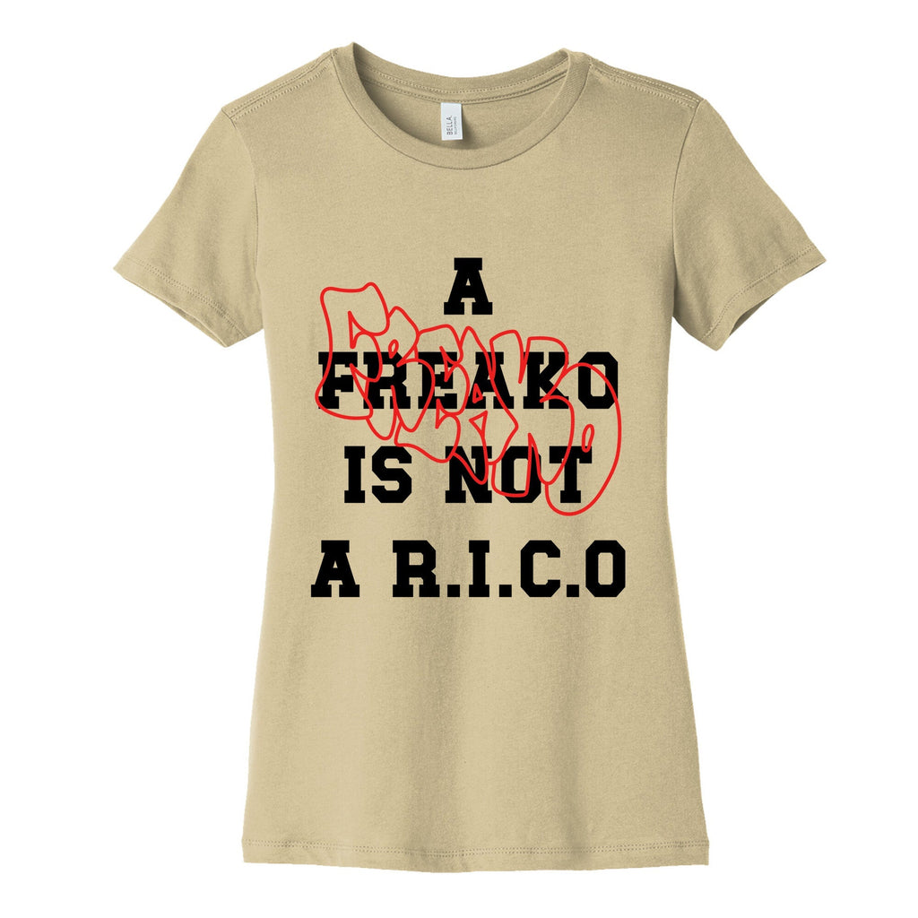 A Freako Is Not A Rico Womens Cotton Tee Unisex