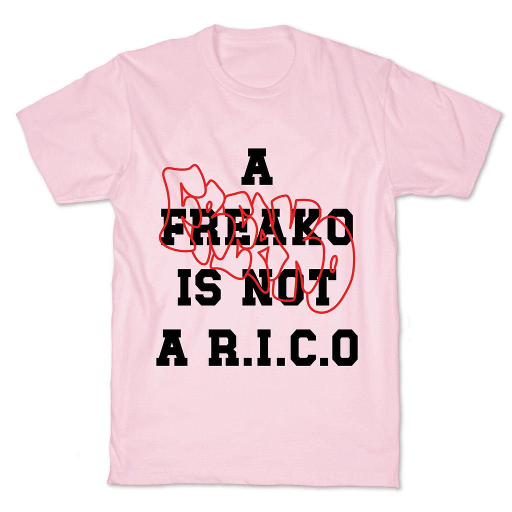 A Freako Is Not A Rico Unisex