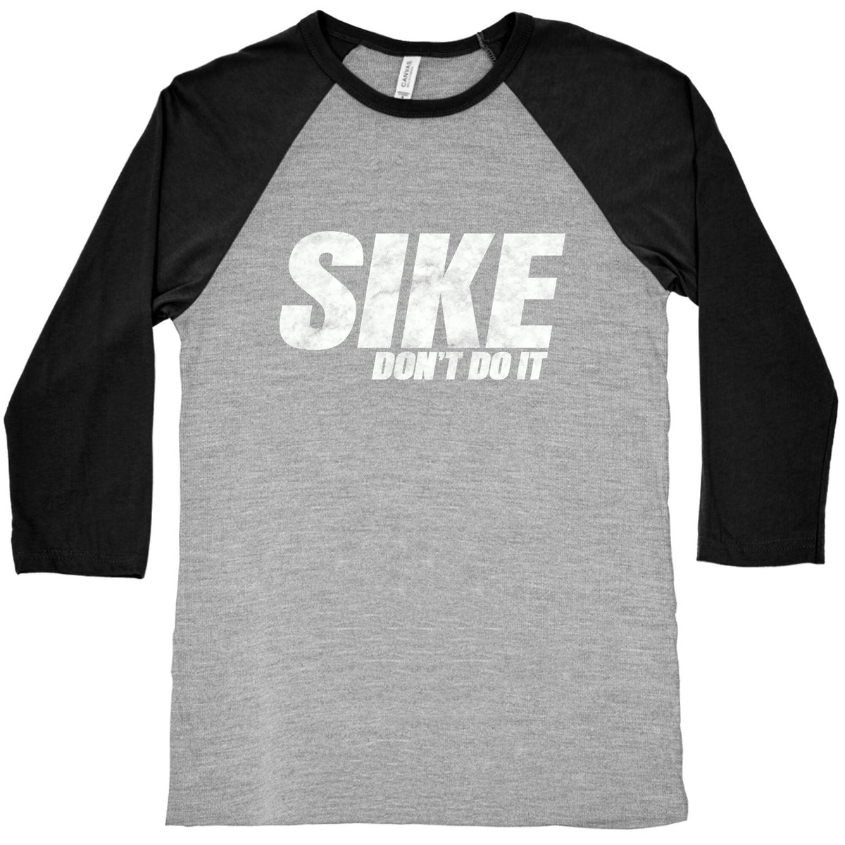Sike Dont Do It Baseball Tee Unisex