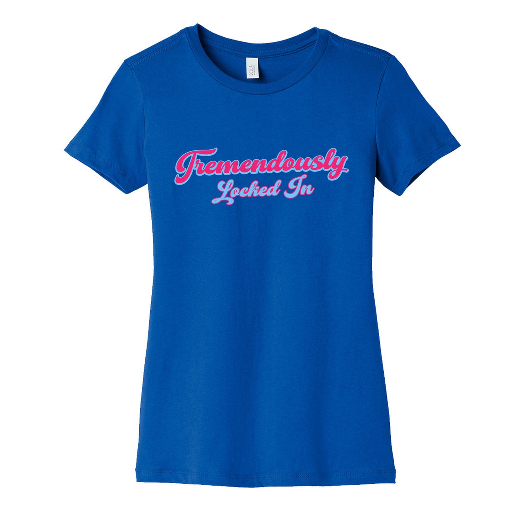 Tremendously Locked In Womens Cotton Tee Unisex