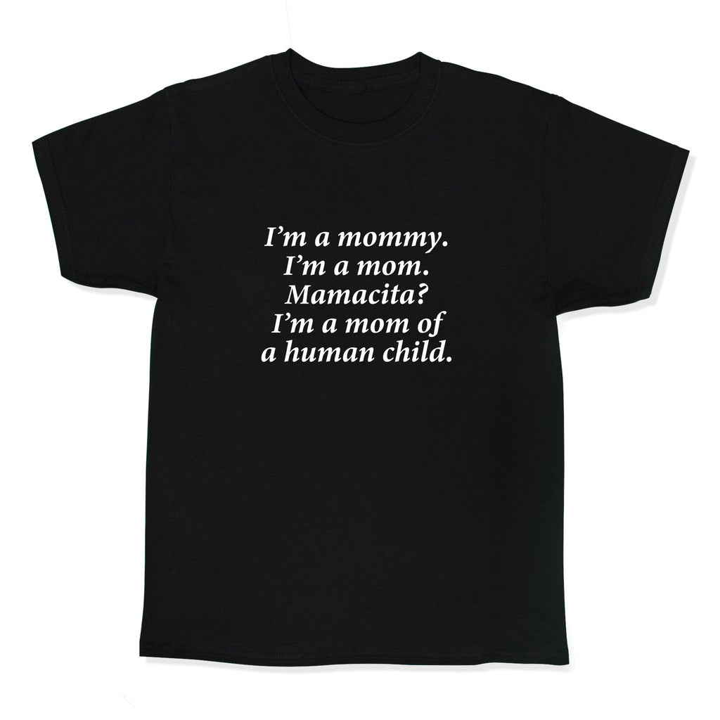 Im a Mommy Mamacita Kids Tee Unisex