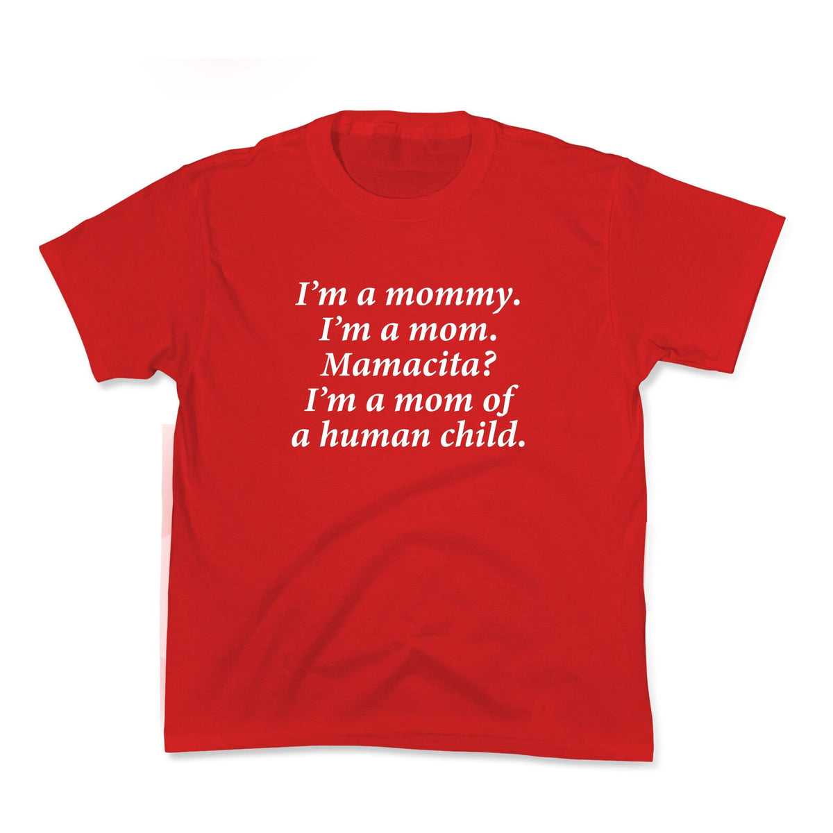 Im a Mommy Mamacita Kids Tee Unisex