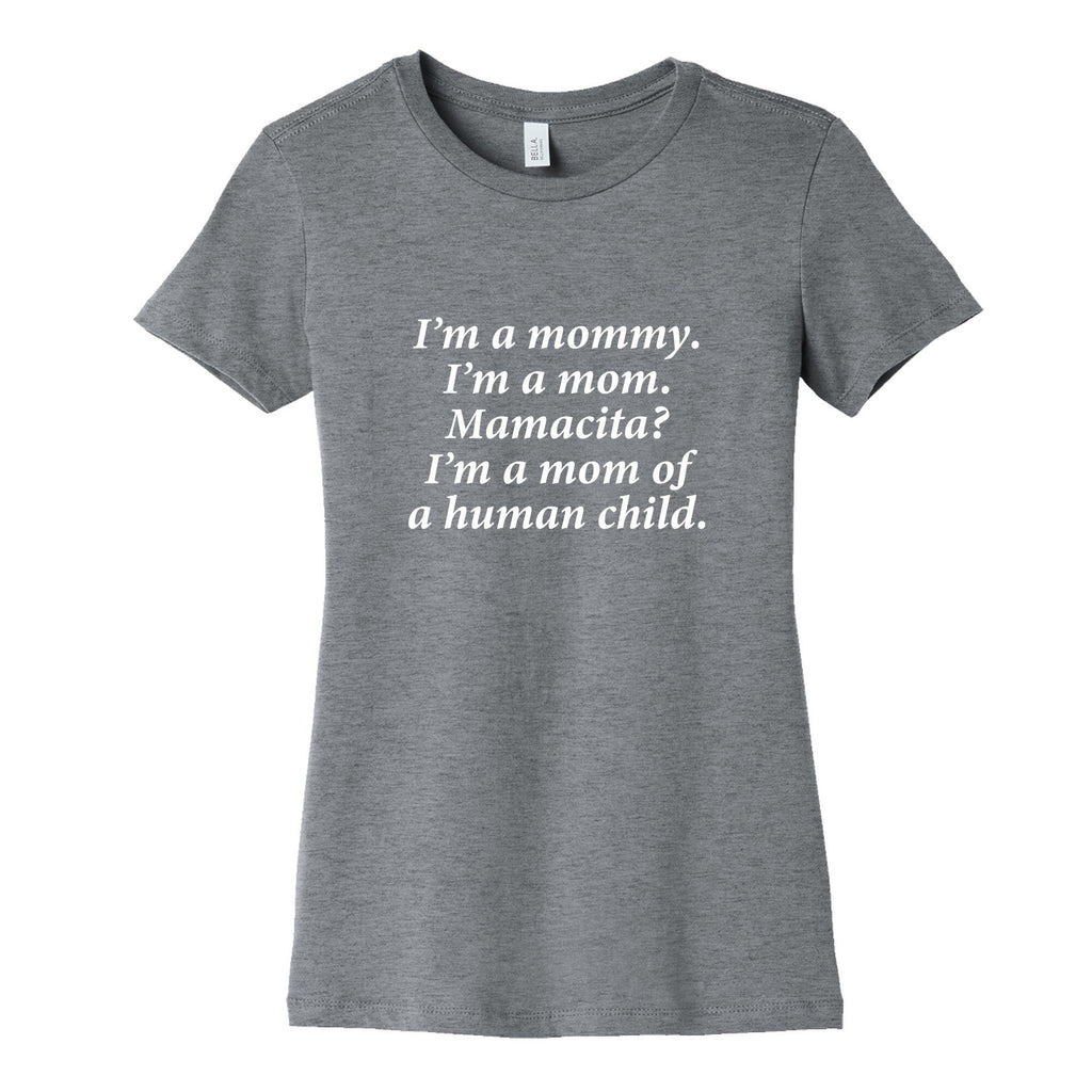 Im a Mommy Mamacita Womens Cotton Tee Unisex