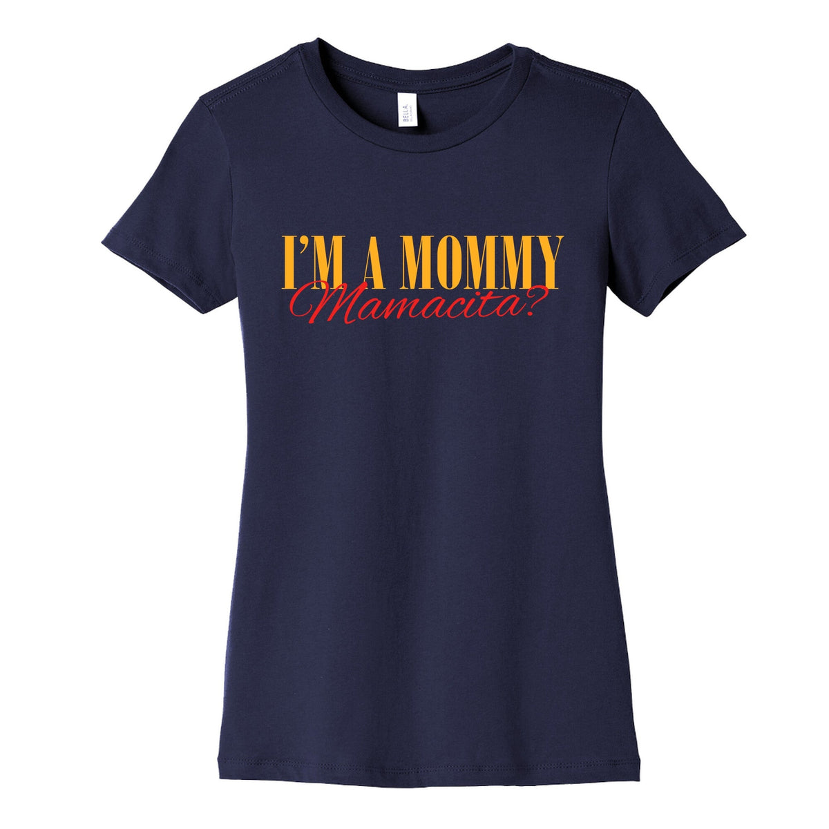 Mamacita Mom of a Human Womens Cotton Tee Unisex