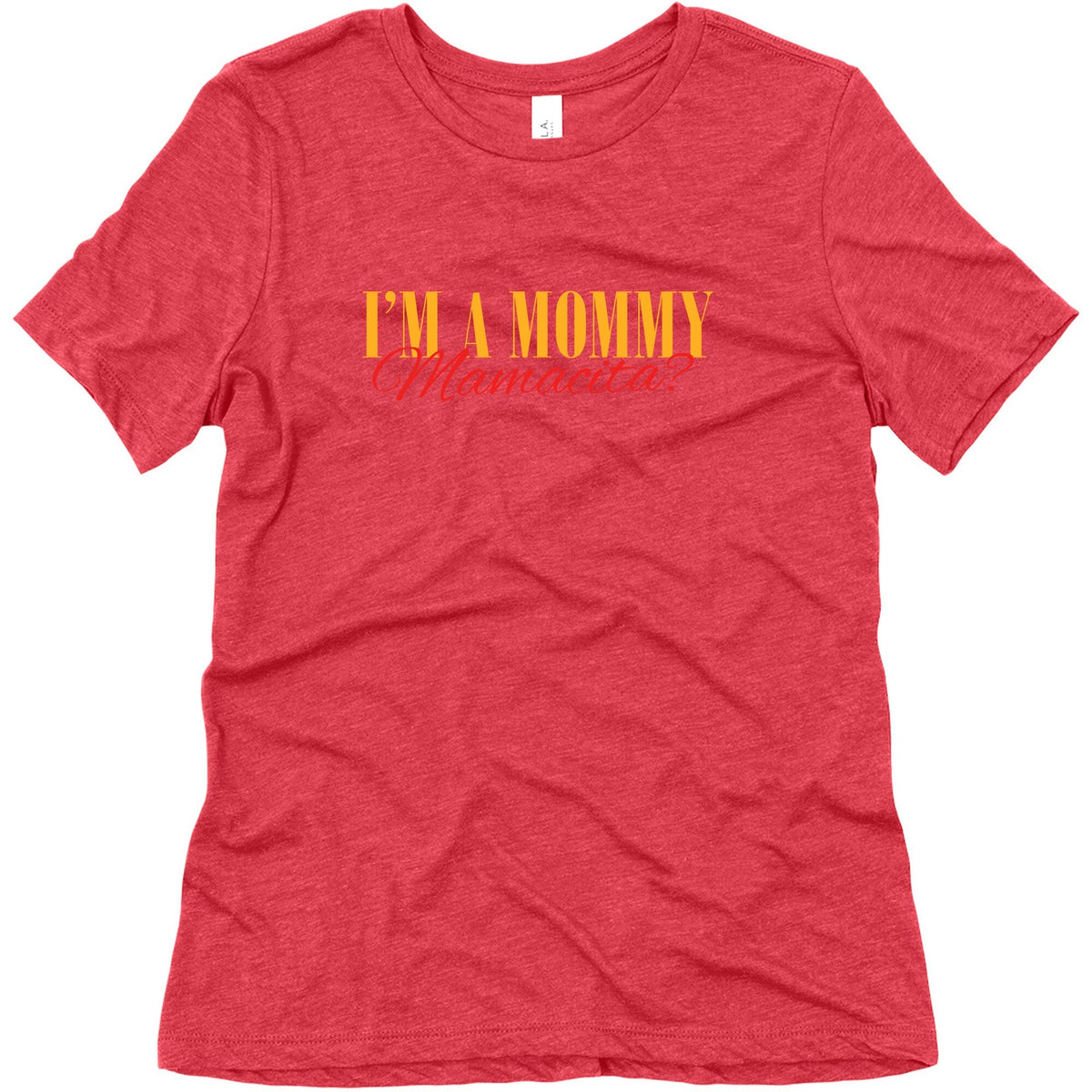 Mamacita Mom of a Human Womens Relaxed Fit Triblend Tee Unisex