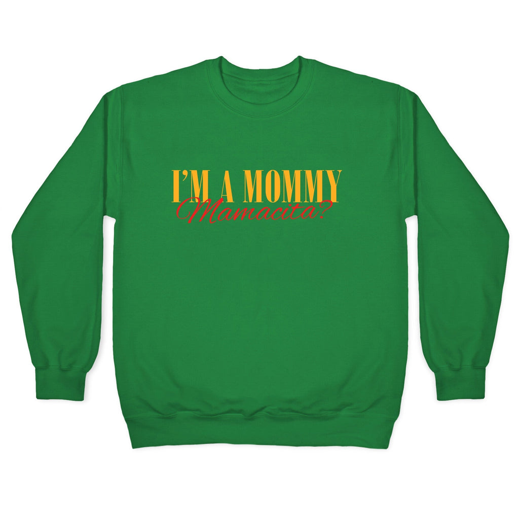 Mamacita Mom of a Human Crewneck Unisex