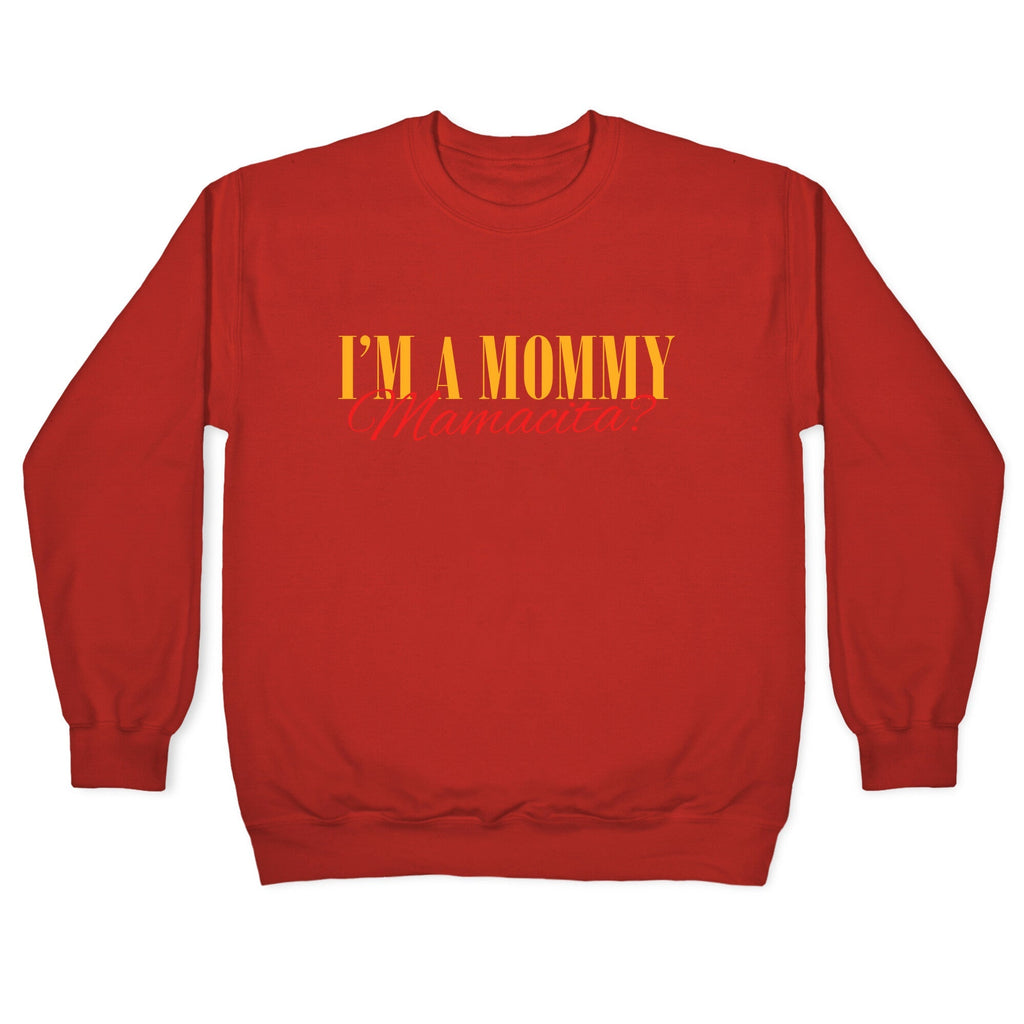 Mamacita Mom of a Human Crewneck Unisex