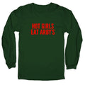 Hot Girls Eat Arbys Longsleeve Tee Unisex