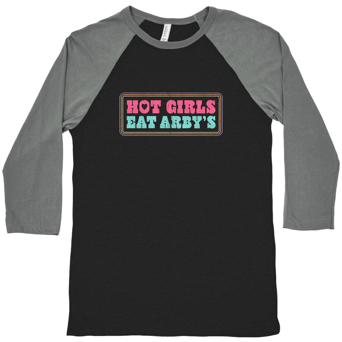 Hot Girls Eat Arbys Colorful Baseball Tee Unisex