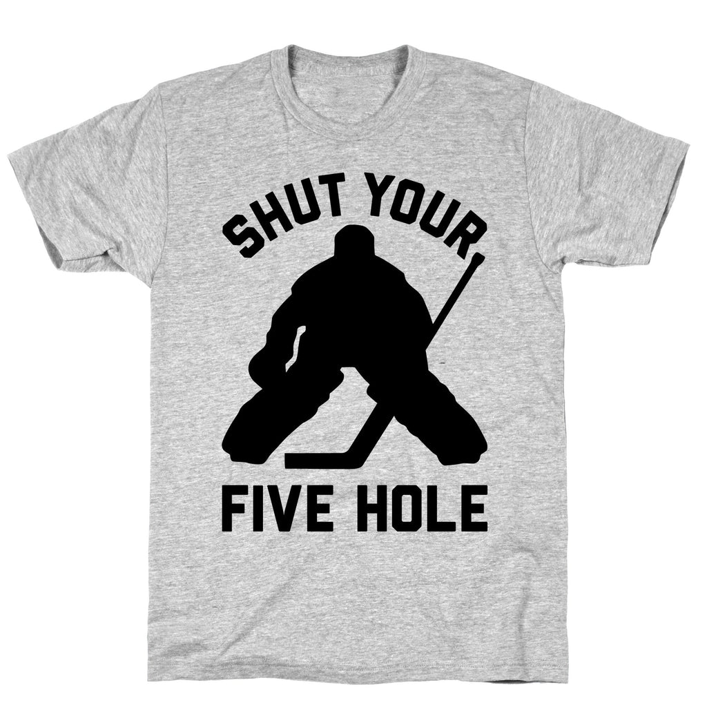 Shut Your Five Hole Unisex