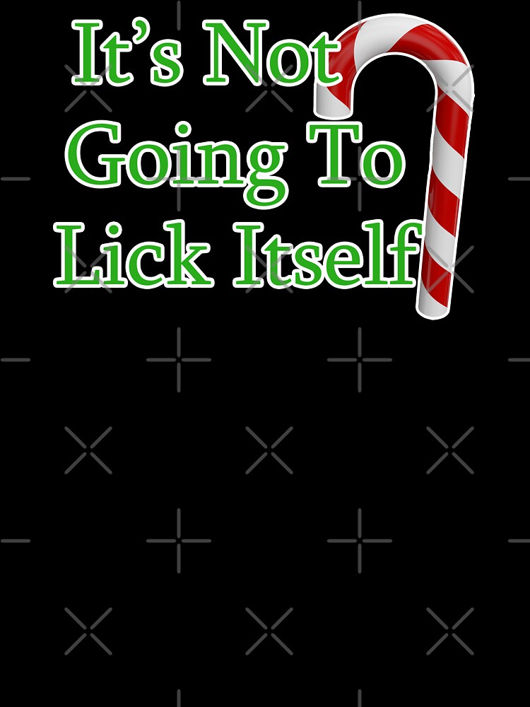 It's Not Going To Lick Itself Christmas Candy Cane by AlaskaCC