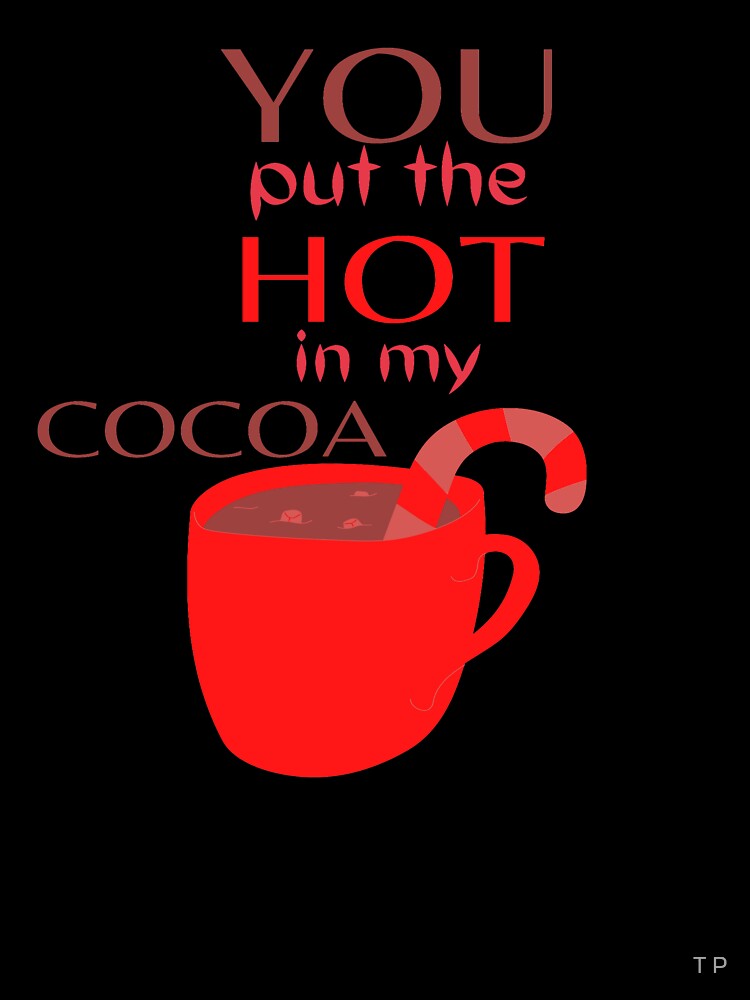 YOU put the HOT in my by DivineTiffany