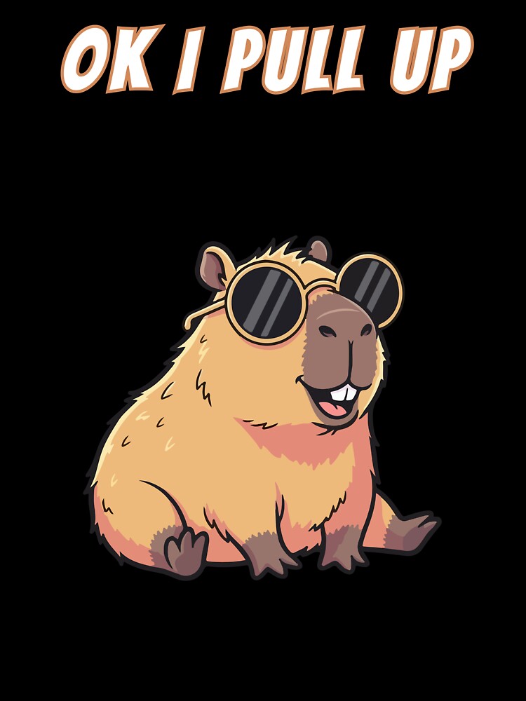 Ok I Pull Up Capybara Gangster by AnimalMemeHub