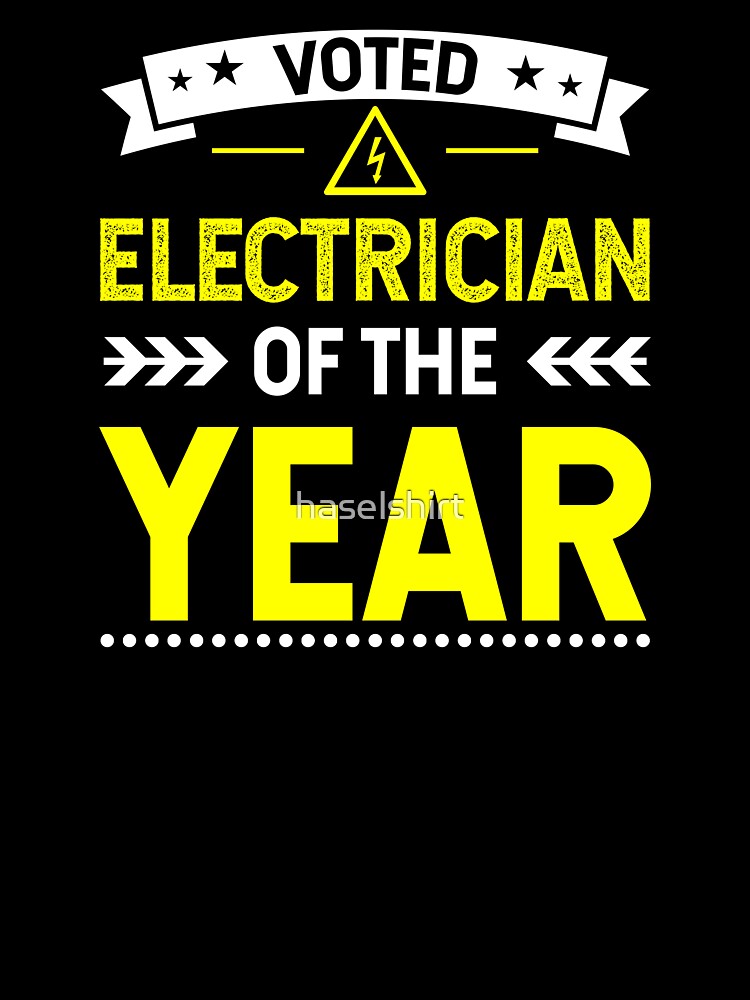 Electrician Shirt Voted Electrician Of The Year Gift by haselshirt