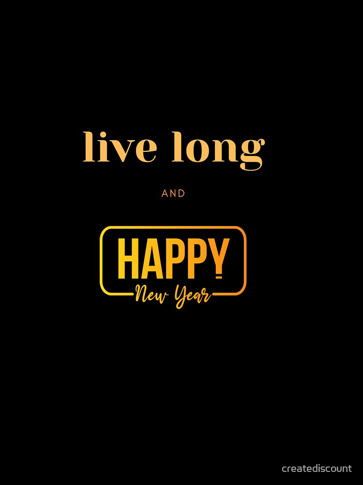 Live long and Happy New Year 2023 celebrate party by creatediscount