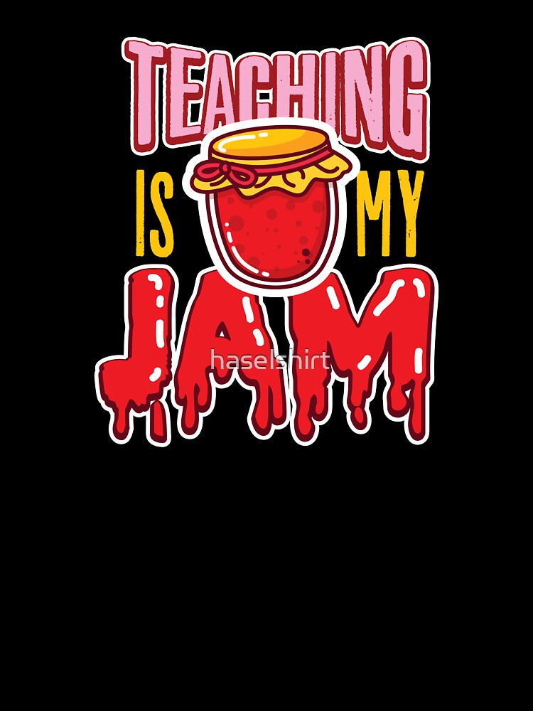 Teacher Teacher's Day My Jam Teacher's Gift by haselshirt