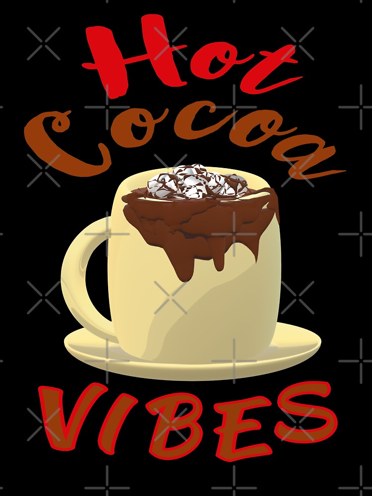 Hot Cocoa Vibes. Mug of Hot Cocoa with Marshmallows and Chocolate Drizzles. (Red Letters - Black Background) by ArtByLM