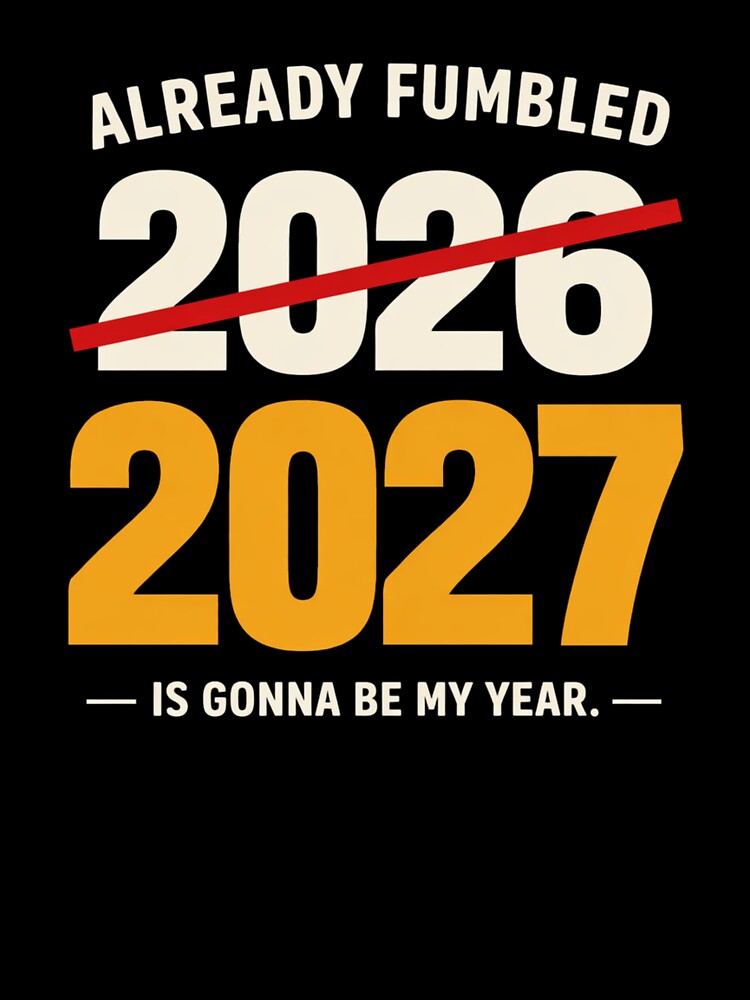 Already Fumbled 2026 Funny 2027 is My Year Funny Football Premium Tri-Blend T-Shirt by Velinara