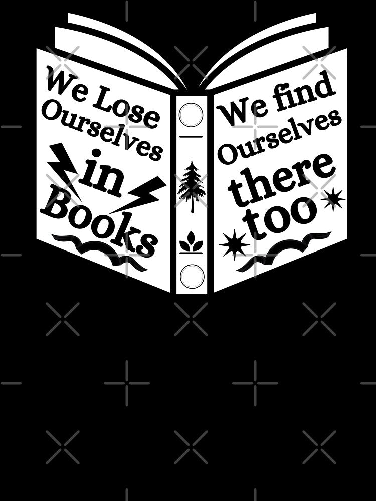 We lose ourselves in books, we find ourselves there too by ronaldsonou