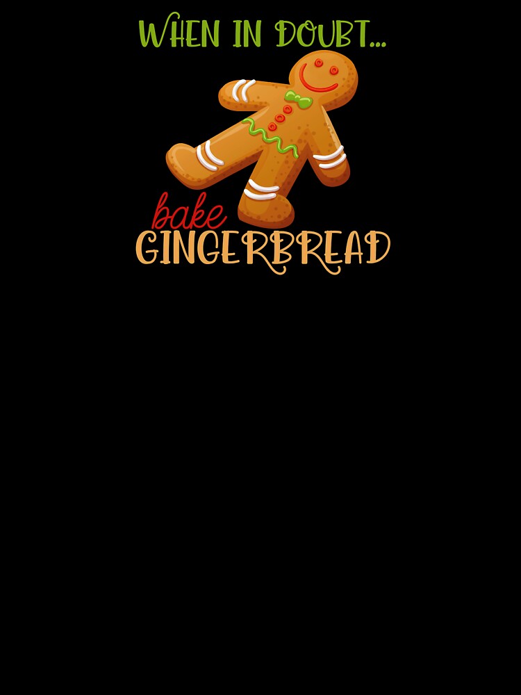 When in Doubt...Bake Gingerbread - Brown Background by PawsitiveMum