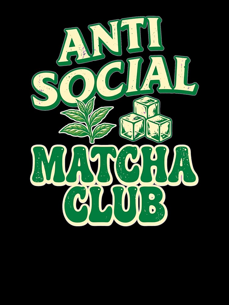Anti Social Matcha Club - Funny Iced Matcha Lover - Retro Vintage by Vibe-Vary