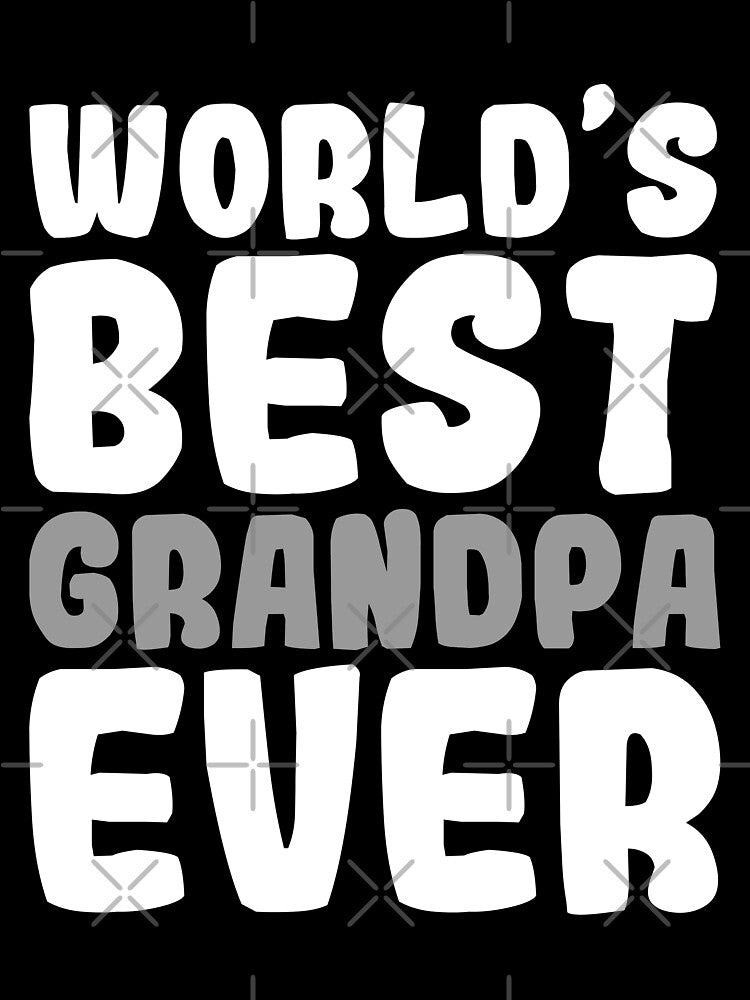 World’s Best Grandpa Ever by Mustapha  ALAHAYANE