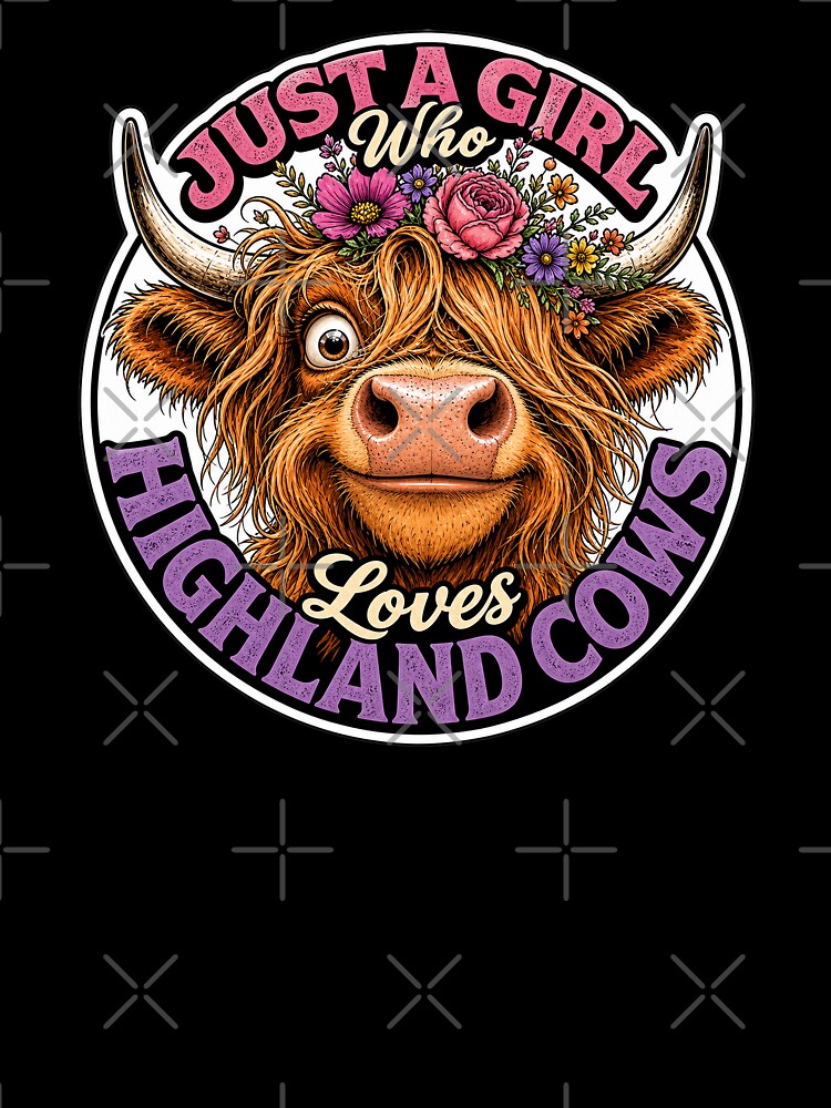 Just A Girl Who Loves Highland Cows by Wilcox PhotoArt