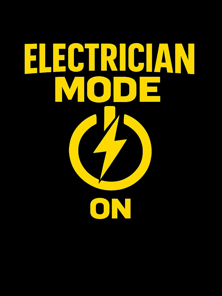 Electrician Mode On Funny Electrician Shirt Gift by Drip5