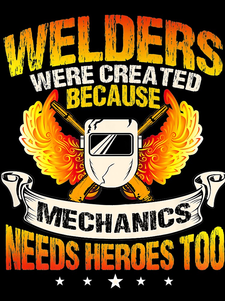 Welders were created because Mechanics need heroes too by GeniusDesignArt