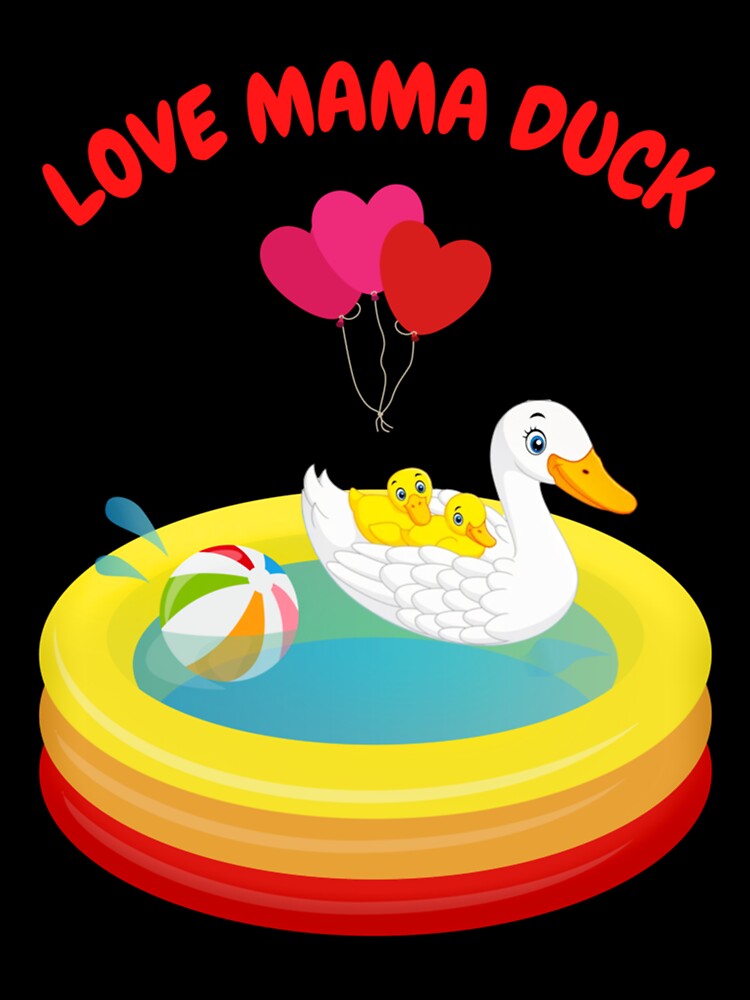 Love mama duck - funny duck quotes by LetsHearItFor