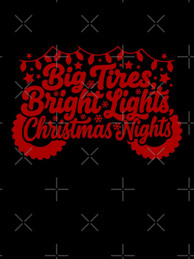Big Tires Bright Lights Christmas Nights by theartfulaspie