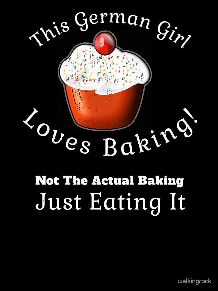 This German Girl Loves Baking! by walkingrock