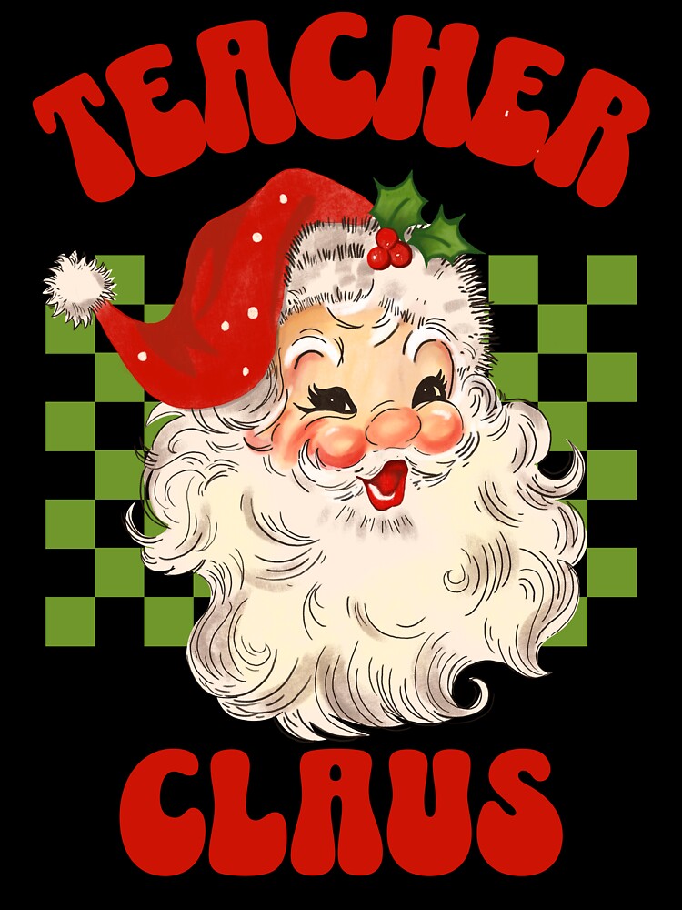 Teacher Claus Christmas Cute Santa Teacher by NoonMoonApparel
