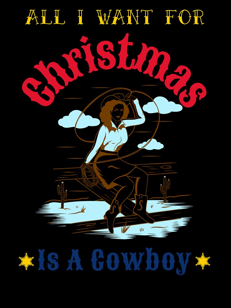 All I Want For Christmas Is A Cowboy by KJB-Creations