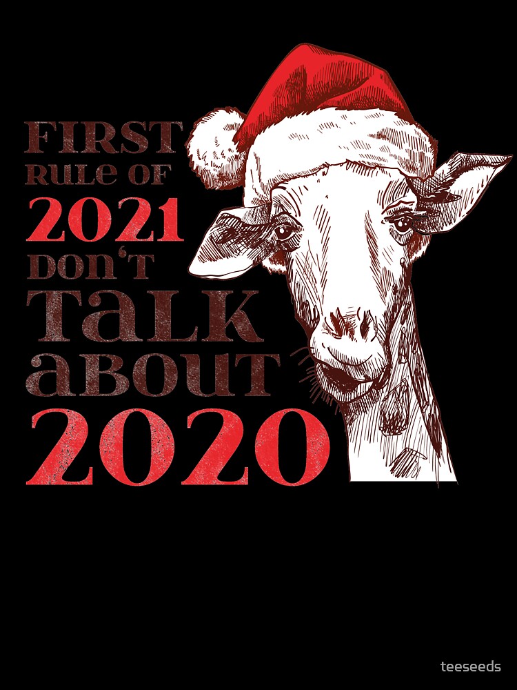 Christmas New Year 2020 2021 Funny Sayings Gift by teeseeds