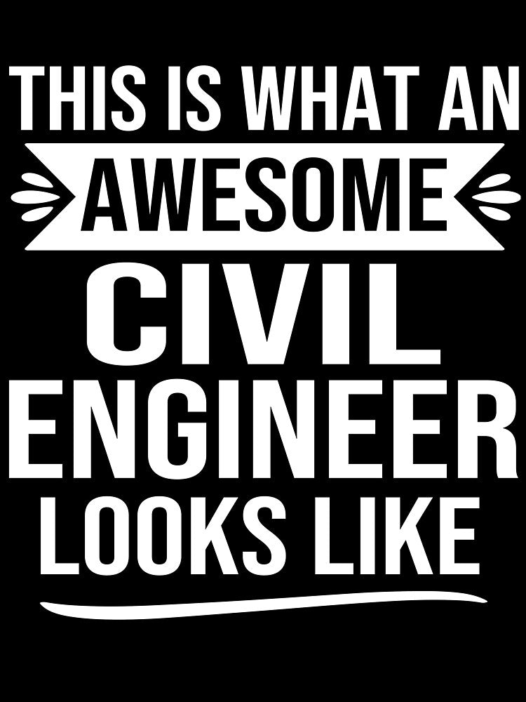 Funny civil engineer gifts civil engineering design: This Is What An Awesome civil engineer looks like by alaechamlal