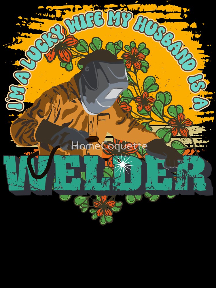 I`m a lucky wife my husband is a welder gift for welders wife by HomeCoquette