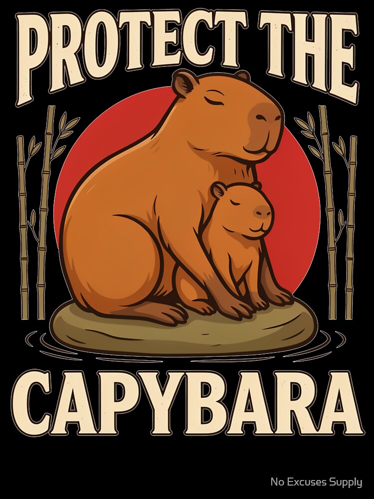 Protect the Capybara – Vintage Animal Design by No Excuses Supply