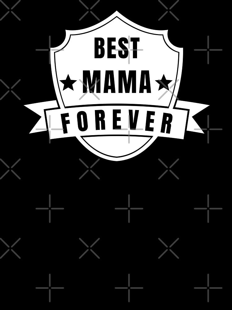 Best Mama Forever - Cute gift for mom by Theleochick