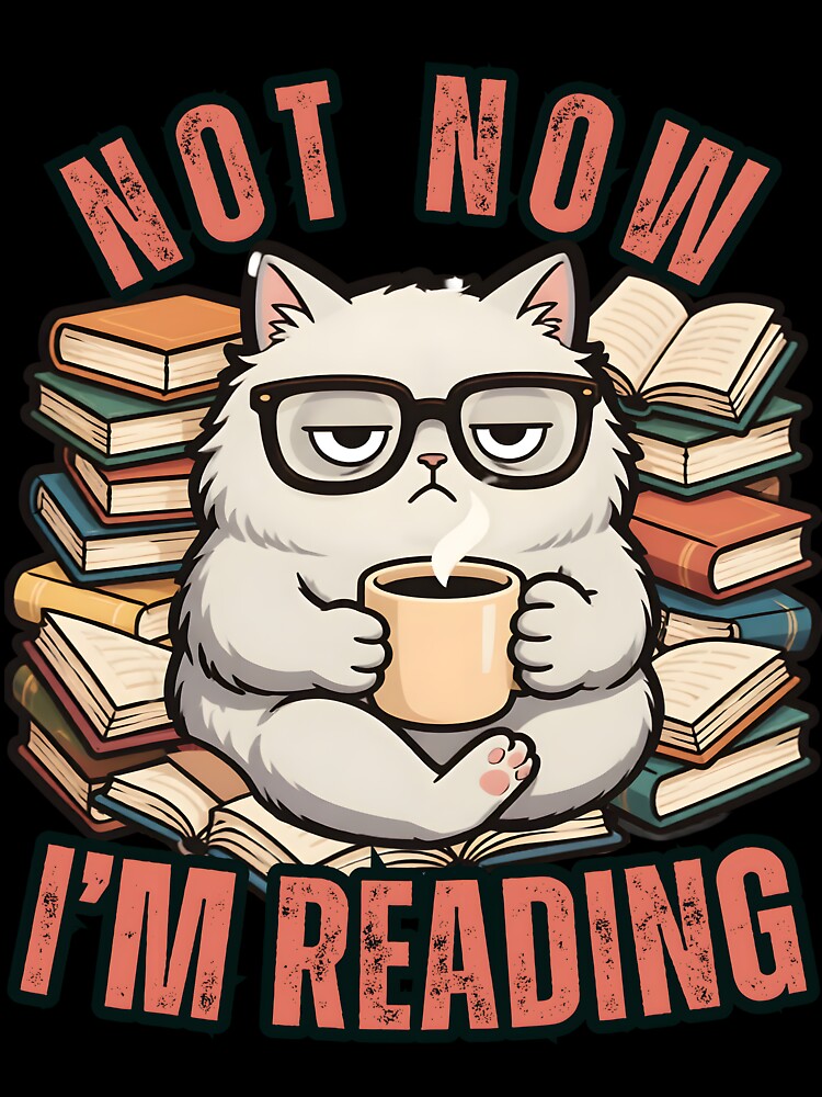 Not Now I'm Reading Cute  Cats Book Lover Gifts by LeSoniPapaPrint