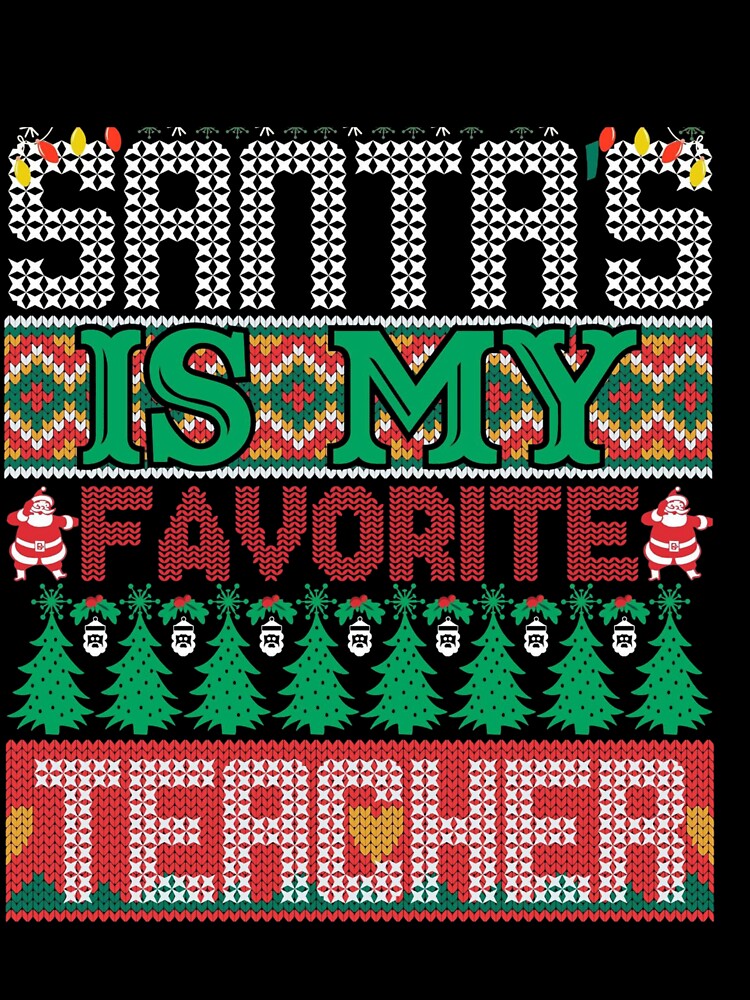 Santa Is My Favorite Teacher – Funny Christmas Teacher Shirt by MAZDZINE