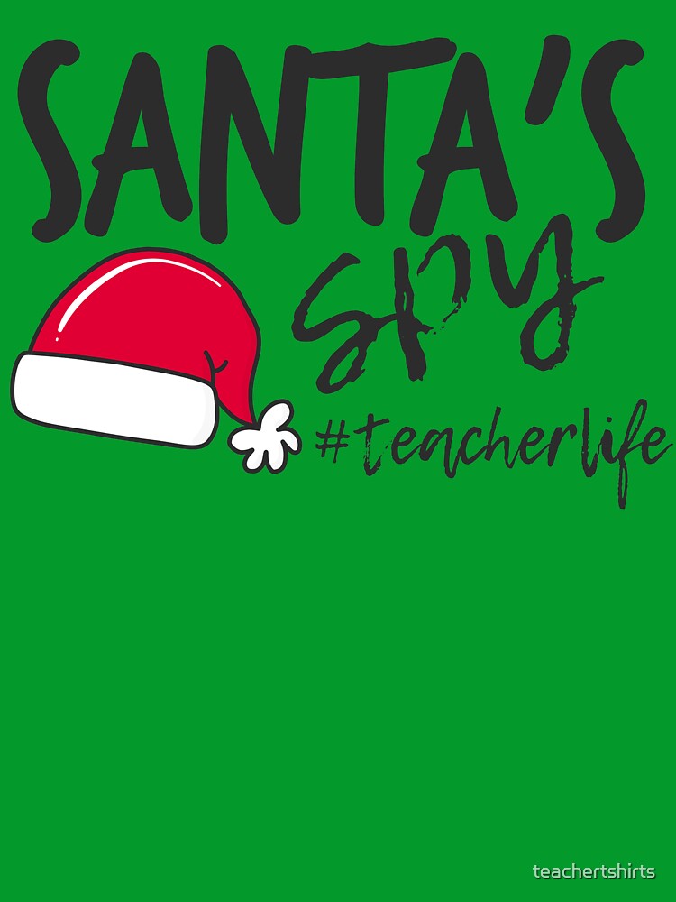 Santa's Spy by teachertshirts