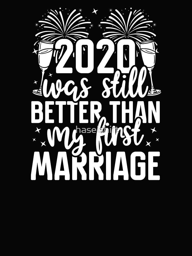 2021 Funny Marriage Slogan New Year's Day Gift by haselshirt