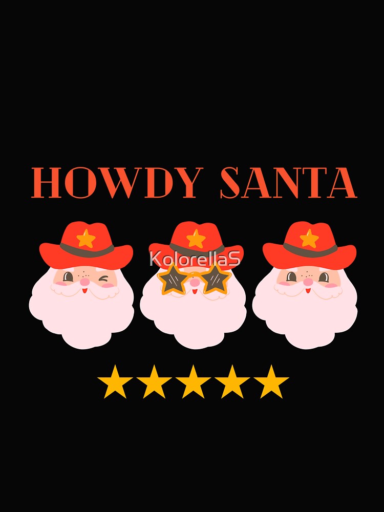 Howdy Christmas,  Western Santa, Country Cowboy Cowgirl  Christams by KolorellaS