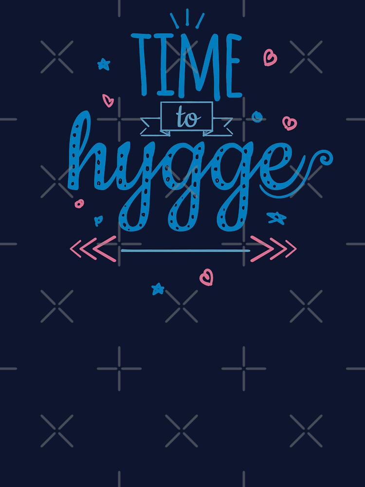 time to hygge by Gossip Rag