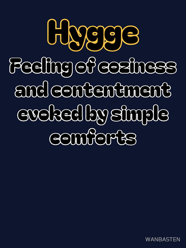 Hygge by WANBASTEN